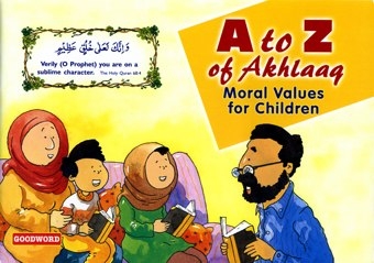 A To Z Of Akhlaaq: Moral Values For Children